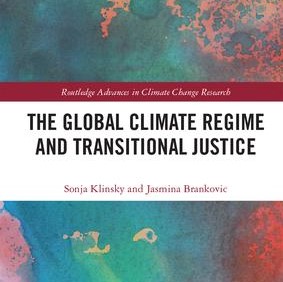 book cover of  Published:  April 2018 Publisher:  Routledge ISBN:  9781315228037 Genre: Environment/sustainability College or Unit: School of Sustainability Facebook Twitter LinkedIn Google+ Share The Global Climate Regime and Transitional Justice